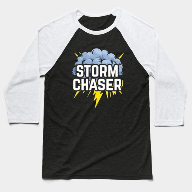 Storm Chaser Hurricane Tornado Meteorologist Weather Baseball T-Shirt by Ghost Of A Chance 